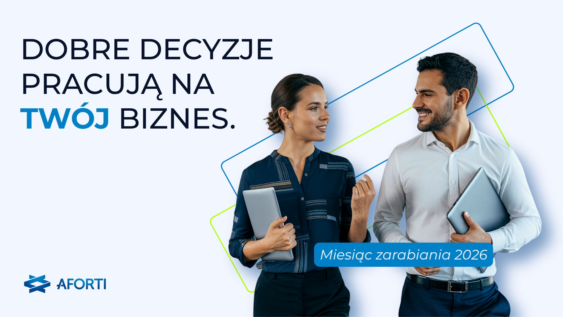 Dobre decyzje pracują na Twój biznes – Miesiąc zarabiania 2026 w AFORTI.BIZ.